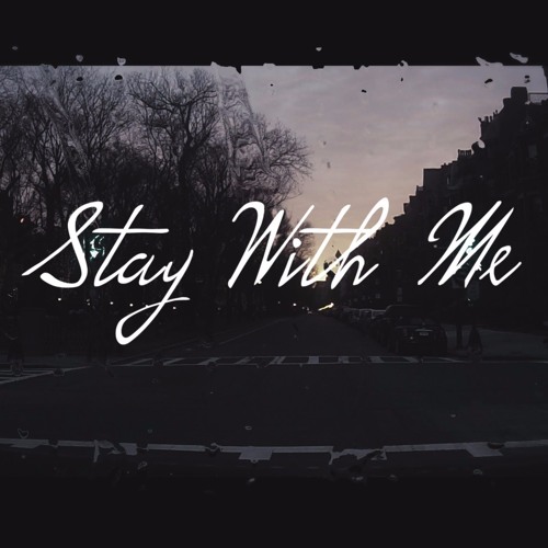 Stay With Me An Andrew Tran Original Song By Antran On
