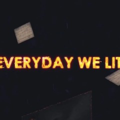 Everyday We Lit-Armani Kay X Richway Rock X Boss K