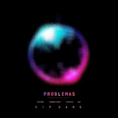 Problemas (Ft. Supstarc, Klein Faia, Adriano Lemos & Adji) [Prod. By Sasis]