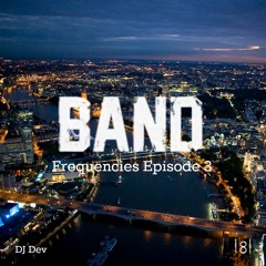 BAND Frequencies Episode 03