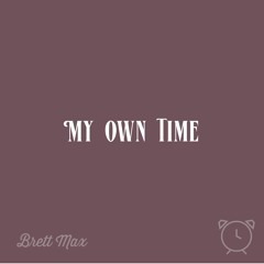 My Own Time