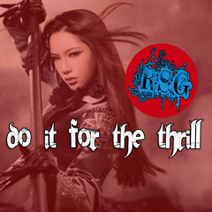 Do It For The Thrill
