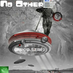 No Other Beat (prod. Serf)