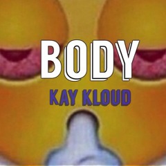 Body (Kay Kloud) Prod.DigitLIX