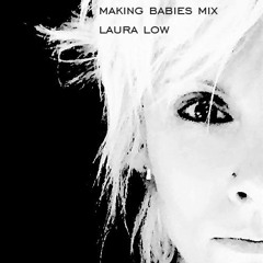 Laura Low - Making Babies Mix
