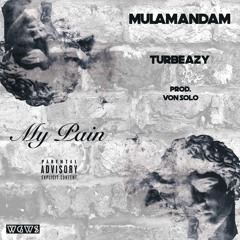 My Pain | Feat. Turbeazy | Prod. Von Solo