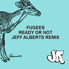 Ready Or Not (Jeff Alberts Remix)