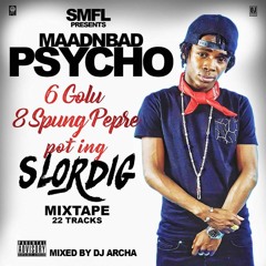 PSYCHO 6 GOLU 8 SPUNG PEPRE POTING SLORDIG THE MIXTAPE MIXED BY DJ ARCHA