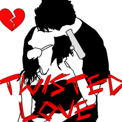 Twisted Love Ft. Christianna