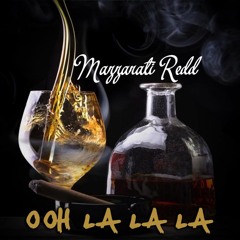 Mazzarati Redd - ooh la la la -