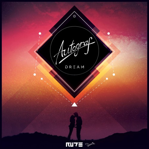Autograf - Dream (Rude Remix)