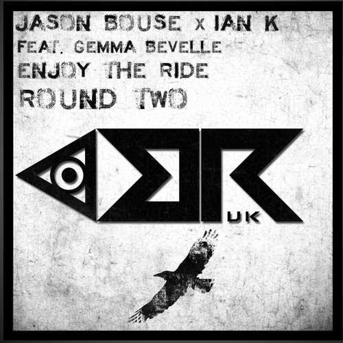 Jason Bouse X Ian K X Gemma Bevelle - Enjoy The Ride