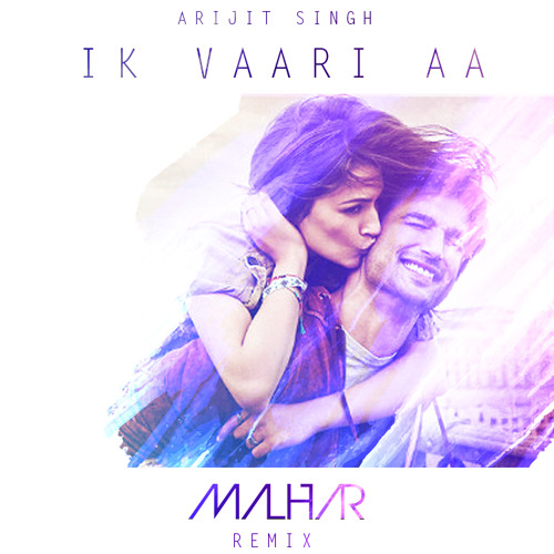 Ik Vaari Aa (Malhar Remix)