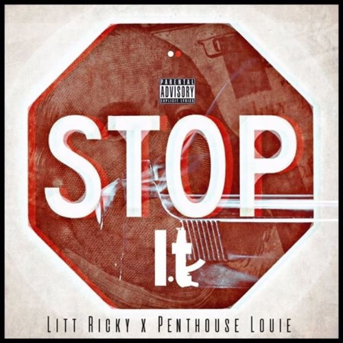 Litt Ricky X Penthouse Louie - Stop It