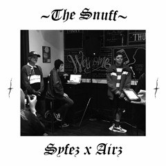 THE SNUFF - SYFEZ X AIRZ [PROD. SYFEZ]