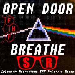 Open Door – Breathe (Selector Retrodisco FHF Balearic Remix) FREE DL