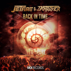 JETFIRE & D-Stroyer - Back In Time (OUT NOW)