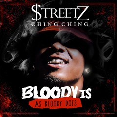 Streetz Ching Ching - Wouldnt Do It
