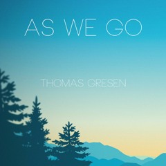 Thomas Gresen - As We Go