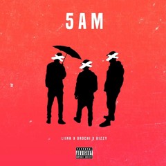Liink & Orochi - 5AM (Prod. Kizzy) [Official Video]