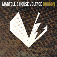 Martell & House Voltage - Drogon (Original Mix)