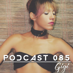 Podcast 085 - Level House Music - Gigi