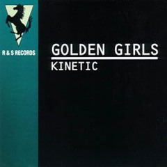 Golden Girls - Kinetic (Jens Jakob Bootleg)