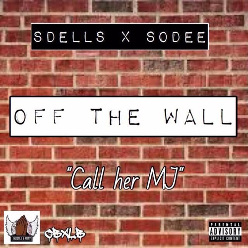 Sdells & Sodee - Off The Wall