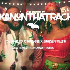 DJ Khaled - Wild Thoughts (Ft. Rihanna & Bryson Tiller) [AfroBeat Remix By KanOnThaTrack]