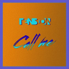 Tension - Call Me