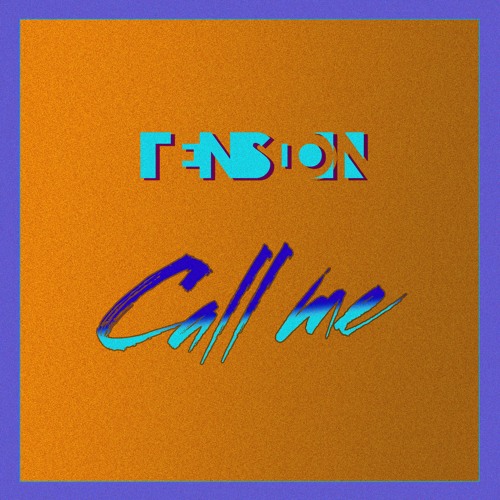 Tension - Call Me