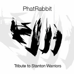 PhatRabbit - Stanton Tribute