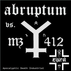 Abruptum vs. MZ. 412 - Bellum [Overthrowing European Christianity Mix By Einarök]