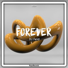 DJ Feld - Forever