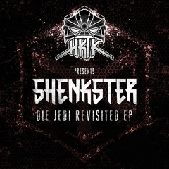 Shenkster - Die Jedi Revisited HKTK001