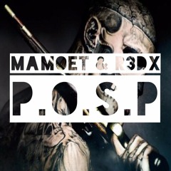 MAMOET & R3DX - P.O.S.P