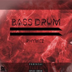 BASSDRUM by Rhymez