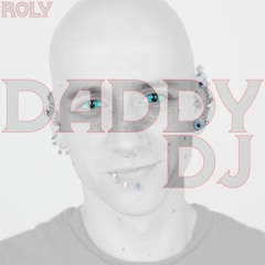 Roly - Daddy DJ 2017
