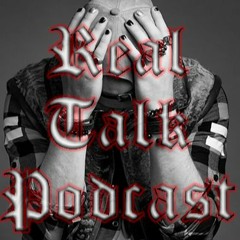 Real Talk Episode 2