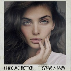 SVRGE x Lauv - I Like Me Better