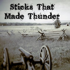Sticks That Made Thunder