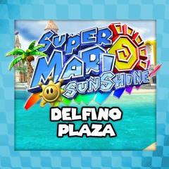 Super Mario Sunshine - Delfino Plaza (Arrangement)