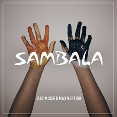 DJ DimixeR feat. Max Vertigo - Sambala (Original Mix)