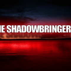 The Shadowbringer - Lake Of Blood