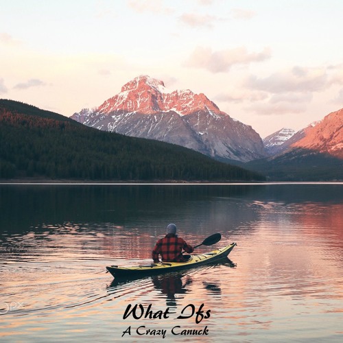 What Ifs - Kane Brown (A Crazy Canuck Cover)