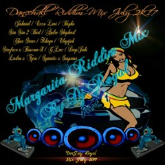 Dancehall Riddim Mix-margarita riddim mix part.1_by dj royal  (July 2017)