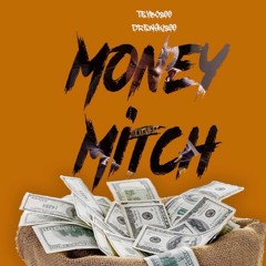 MONEY MITCH FT DREWSKI800