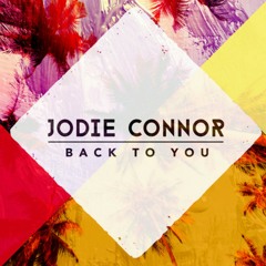 Jodie Connor - Back to you #house