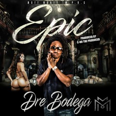 Epic (DIRTY) prod by Cno the Producer #drebodega