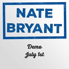 Nate Bryant - Demo - July 2017